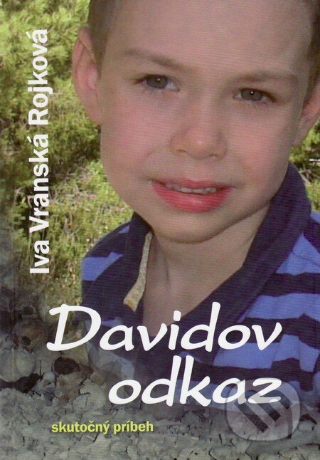 Kniha: Davidov odkaz (Iva Vranská Rojková). Vydavateľstvo Spolku slovenských spisovateľov, 2015 Kniha: Davidov odkaz (Iva Vranská Rojková). Vydavateľstvo Spolku slovenských spisovateľov, 2015