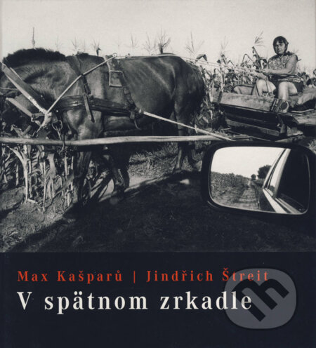 Kniha: V spätnom zrkadle (Max Kašparů). Karmelitánske nakladateľstvo, 2009 Kniha: V spätnom zrkadle (Max Kašparů). Karmelitánske nakladateľstvo, 2009