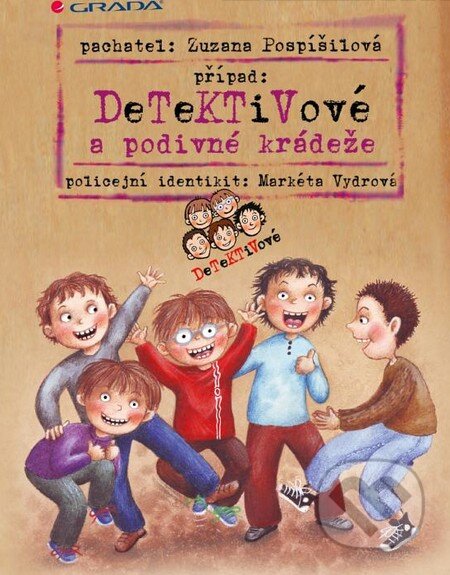 Kniha: Detektivové a podivné krádeže (Markéta Vydrová a Zuzana Pospíšilová). Grada, 2015 Kniha: Detektivové a podivné krádeže (Markéta Vydrová a Zuzana Pospíšilová). Grada, 2015