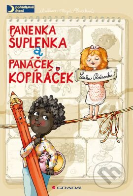 Kniha: Panenka Šuplenka a panáček Kopíráček (Lenka Rožnovská a Magda Veverková-Hrnčířová). Grada, 2015 Kniha: Panenka Šuplenka a panáček Kopíráček (Lenka Rožnovská a Magda Veverková-Hrnčířová). Grada, 2015