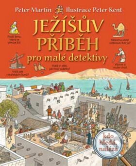 Kniha: Ježíšův příběh pro malé detektivy (Peter Martin). Česká biblická společnost, 2015 Kniha: Ježíšův příběh pro malé detektivy (Peter Martin). Česká biblická společnost, 2015
