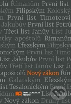 Kniha: Nový zákon (Česká biblická společnost). Česká biblická společnost, 2015 Kniha: Nový zákon (Česká biblická společnost). Česká biblická společnost, 2015
