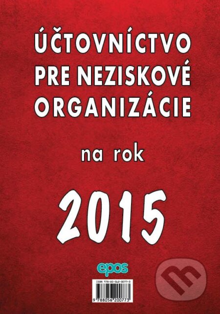 Kniha: Účtovníctvo pre neziskové organizácie na rok 2015 (Epos). Epos, 2015 Kniha: Účtovníctvo pre neziskové organizácie na rok 2015 (Epos). Epos, 2015