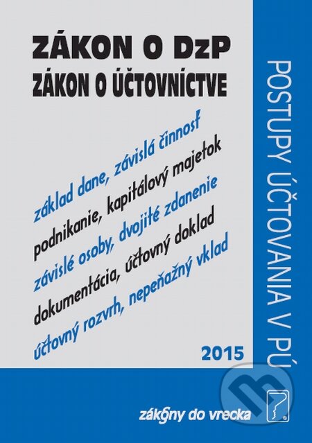 Kniha: Zákon o DzP, Zákon o účtovníctve (Poradca s.r.o.). Poradca s.r.o., 2015 Kniha: Zákon o DzP, Zákon o účtovníctve (Poradca s.r.o.). Poradca s.r.o., 2015