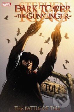 Kniha: The Gunslinger (Michael Lark, Peter David, Robin Furth a Stephen King). Marvel, 2012 Kniha: The Gunslinger (Michael Lark, Peter David, Robin Furth a Stephen King). Marvel, 2012