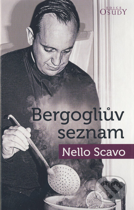Kniha: Bergogliův seznam (Nello Scavo). Karmelitánské nakladatelství, 2014 Kniha: Bergogliův seznam (Nello Scavo). Karmelitánské nakladatelství, 2014
