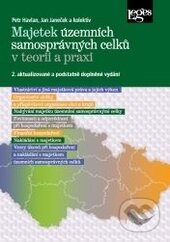 Kniha: Majetek územních samosprávných celků v teorii a praxi (Jan Janeček, Petr Havlan a kolektív). Leges, 2015 Kniha: Majetek územních samosprávných celků v teorii a praxi (Jan Janeček, Petr Havlan a kolektív). Leges, 2015
