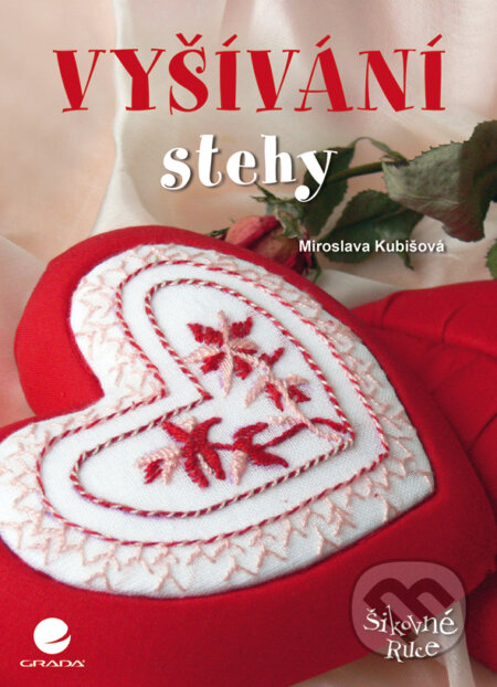 E-kniha: Vyšívání (Miroslava Kubišová). Grada, 2013 E-kniha: Vyšívání (Miroslava Kubišová). Grada, 2013