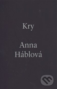 Kniha: Kry (Anna Háblová). Mox Nox, 2012 Kniha: Kry (Anna Háblová). Mox Nox, 2012