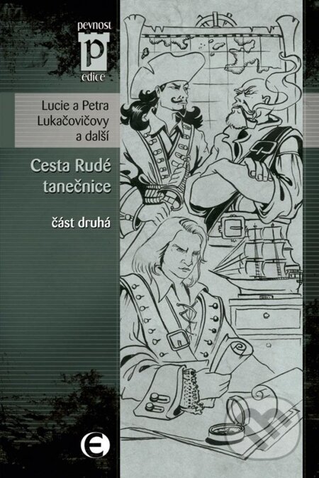 E-kniha: Cesta Rudé tanečnice (část druhá) (Lucie Lukačovičová a Petra Lukačovičová). Epocha, 2013 E-kniha: Cesta Rudé tanečnice (část druhá) (Lucie Lukačovičová a Petra Lukačovičová). Epocha, 2013