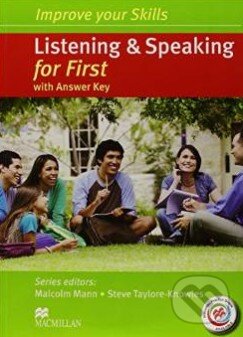 Kniha: Improve Your Skills: Listening and Speaking for First Student's Book with Answer Key (Malcolm Mann). Cambridge University Press, 2014 Kniha: Improve Your Skills: Listening and Speaking for First Student's Book with Answer Key (Malcolm Mann). Cambridge University Press, 2014