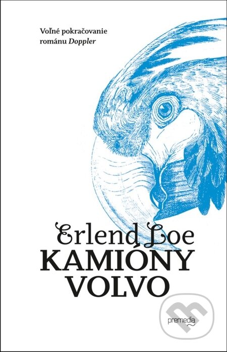 E-kniha: Kamióny volvo (Erlend Loe). Premedia, 2014 E-kniha: Kamióny volvo (Erlend Loe). Premedia, 2014