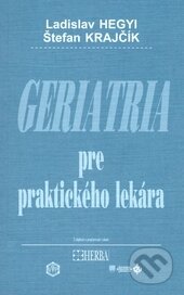 Kniha: Geriatria pre praktického lekára (Ladislav Hegyi a Štefan Krajčík). Herba, 2015 Kniha: Geriatria pre praktického lekára (Ladislav Hegyi a Štefan Krajčík). Herba, 2015