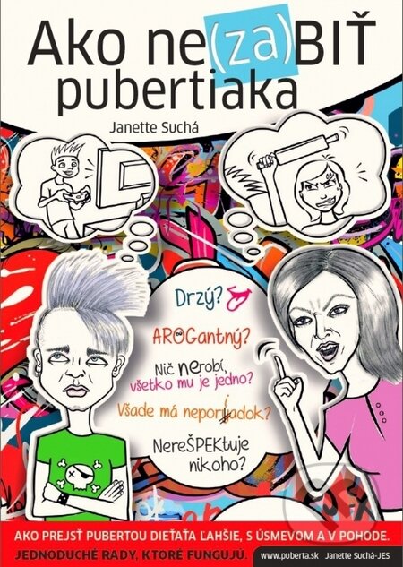 Kniha: Ako ne(za)biť pubertiaka (Janette Suchá). JES, 2014 Kniha: Ako ne(za)biť pubertiaka (Janette Suchá). JES, 2014