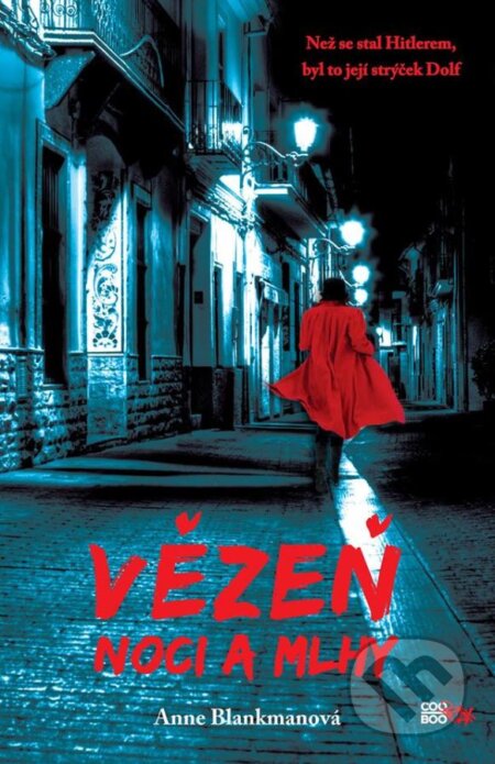 Kniha: Vězeň noci a mlhy (Anne Blankman). CooBoo CZ, 2016 Kniha: Vězeň noci a mlhy (Anne Blankman). CooBoo CZ, 2016