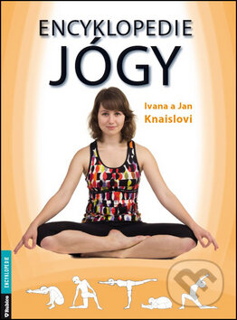 Kniha: Encyklopedie jógy (Ivana Knaislová a Jan Knaisl). Rubico, 2015 Kniha: Encyklopedie jógy (Ivana Knaislová a Jan Knaisl). Rubico, 2015
