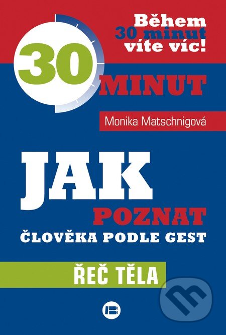 Kniha: Jak poznat člověka podle gest (Monika Matschnigová). BETA - Dobrovský, 2015 Kniha: Jak poznat člověka podle gest (Monika Matschnigová). BETA - Dobrovský, 2015