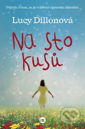 Kniha: Na sto kusů (Lucy Dillon). BETA - Dobrovský, 2015 Kniha: Na sto kusů (Lucy Dillon). BETA - Dobrovský, 2015