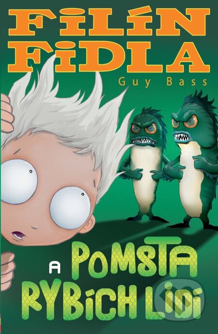 E-kniha: Filín Fidla a pomsta rybích lidí (Guy Bass). Slovart CZ, 2013 E-kniha: Filín Fidla a pomsta rybích lidí (Guy Bass). Slovart CZ, 2013