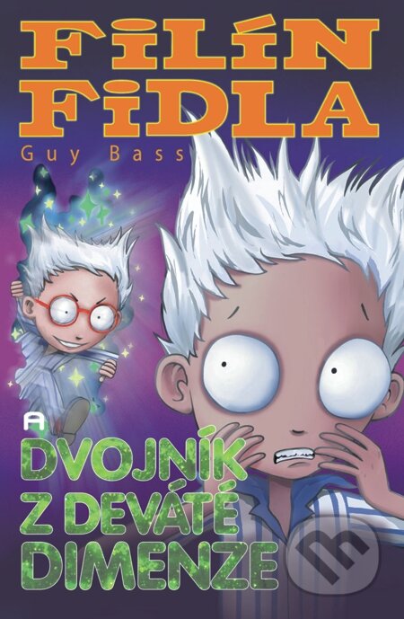 E-kniha: Filín Fidla a dvojník z Deváté dimenze (Guy Bass). Slovart CZ, 2014 E-kniha: Filín Fidla a dvojník z Deváté dimenze (Guy Bass). Slovart CZ, 2014