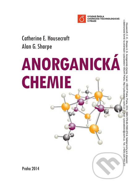 Kniha: Anorganická chemie (Alan G. Sharpe a Catherine Housecroft). Vydavatelství VŠCHT, 2014 Kniha: Anorganická chemie (Alan G. Sharpe a Catherine Housecroft). Vydavatelství VŠCHT, 2014