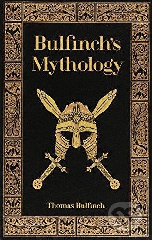 Bulfinch&#039;s Mythology - Thomas Bulfinch, Barnes and Noble, 2015