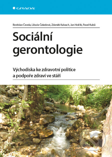E-kniha: Sociální gerontologie (Rostislav Čevela a kolektiv). Grada, 2014 E-kniha: Sociální gerontologie (Rostislav Čevela a kolektiv). Grada, 2014