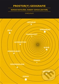 Kniha: Prostory geografie (Roman Matoušek). Univerzita Karlova v Praze, 2015 Kniha: Prostory geografie (Roman Matoušek). Univerzita Karlova v Praze, 2015