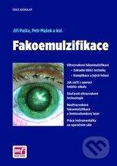 Kniha: Fakoemulzifikace (Jiří Pašta a Petr Mašek). Mladá fronta, 2015 Kniha: Fakoemulzifikace (Jiří Pašta a Petr Mašek). Mladá fronta, 2015
