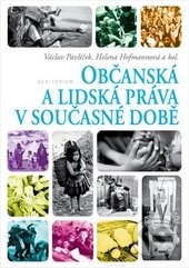 Kniha: Občanská a lidská práva v současné době (Helena Hofmannová, Václav Pavlíček a kolektiv). Auditorium, 2015 Kniha: Občanská a lidská práva v současné době (Helena Hofmannová, Václav Pavlíček a kolektiv). Auditorium, 2015