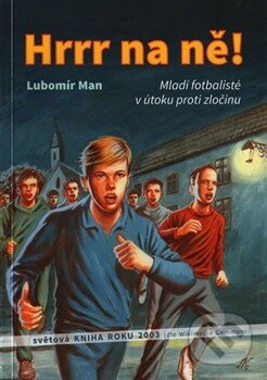 Kniha: Hrrr na ně! (Lubomír Man). , 2014 Kniha: Hrrr na ně! (Lubomír Man). , 2014