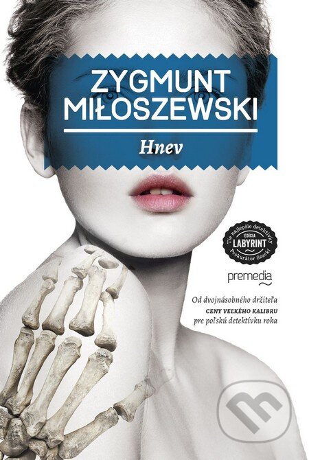 Kniha: Hnev (Zygmunt Miłoszewski). Premedia, 2015 Kniha: Hnev (Zygmunt Miłoszewski). Premedia, 2015