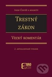 Kniha: Trestný zákon (Jozef Čentéš a kolektív). Eurokódex, 2015 Kniha: Trestný zákon (Jozef Čentéš a kolektív). Eurokódex, 2015
