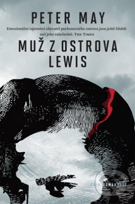 Kniha: Muž z ostrova Lewis (Peter May). Host, 2015 Kniha: Muž z ostrova Lewis (Peter May). Host, 2015