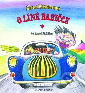 Audiokniha: O líné babičce (Alena Kastnerová). Mladá fronta, 2015 Audiokniha: O líné babičce (Alena Kastnerová). Mladá fronta, 2015