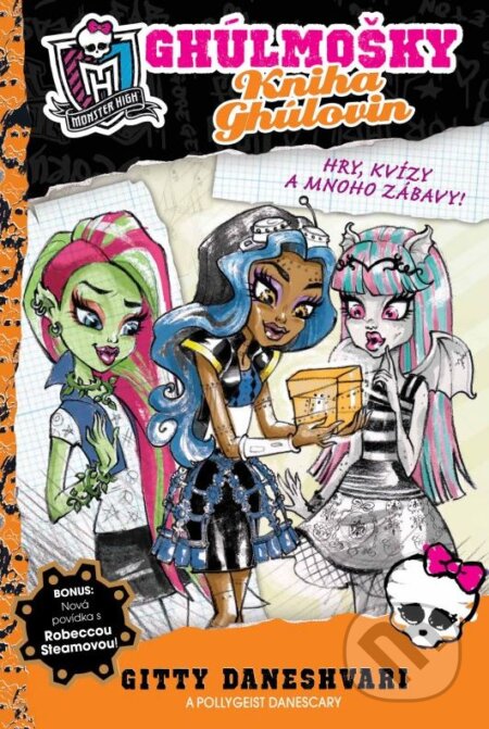 Kniha: Monster High 5: Kniha ghúlovin (Gitty Daneshvari a Pollygeist Danescary). CooBoo CZ, 2015 Kniha: Monster High 5: Kniha ghúlovin (Gitty Daneshvari a Pollygeist Danescary). CooBoo CZ, 2015