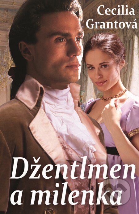 Kniha: Džentlmen a milenka (Cecilia Grant). Slovenský spisovateľ, 2015 Kniha: Džentlmen a milenka (Cecilia Grant). Slovenský spisovateľ, 2015