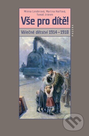 Kniha: Vše pro dítě! (Martina Halířová, Milena Lenderová a Tomáš Jiránek). Paseka, 2015 Kniha: Vše pro dítě! (Martina Halířová, Milena Lenderová a Tomáš Jiránek). Paseka, 2015