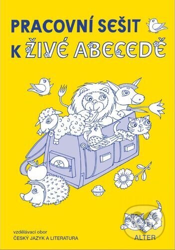 Kniha: Pracovní sešit k Živé abecedě (Hana Staudková, Josef Brukner a Radka Wildová). Alter, 2023 Kniha: Pracovní sešit k Živé abecedě (Hana Staudková, Josef Brukner a Radka Wildová). Alter, 2023