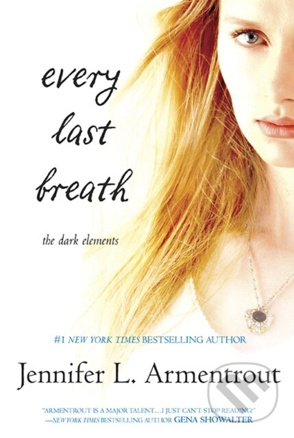 E-kniha: Every Last Breath (Jennifer L. Armentrout). HarperCollins, 2015 E-kniha: Every Last Breath (Jennifer L. Armentrout). HarperCollins, 2015