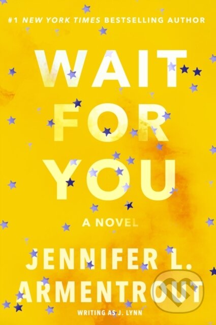 E-kniha: Wait for You (Jennifer L. Armentrout). HarperCollins, 2013 E-kniha: Wait for You (Jennifer L. Armentrout). HarperCollins, 2013