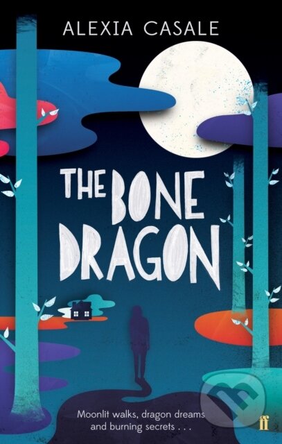 E-kniha: The Bone Dragon (Alexia Casale). Faber and Faber, 2013 E-kniha: The Bone Dragon (Alexia Casale). Faber and Faber, 2013