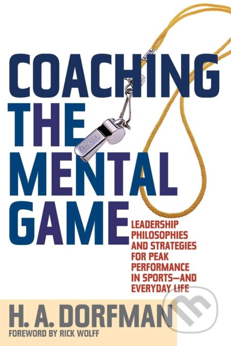 Kniha: Coaching the Mental Game (H.A. Dorfman). Lyons Press, 2017 Kniha: Coaching the Mental Game (H.A. Dorfman). Lyons Press, 2017