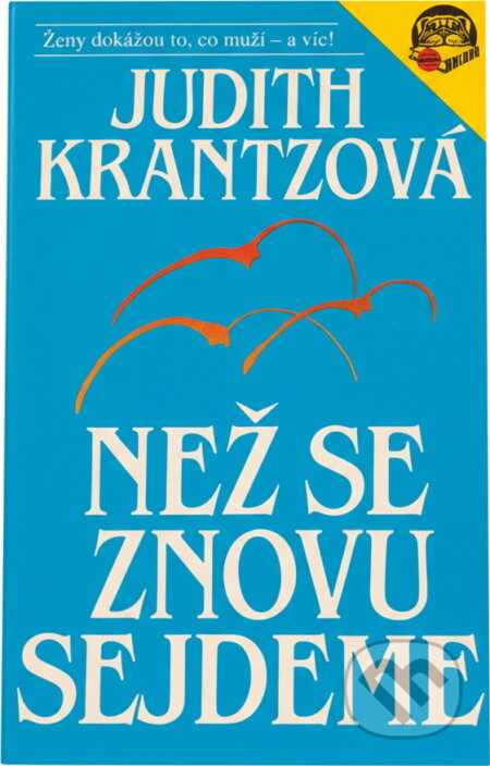 Kniha: Než se znovu sejdeme (Judith Krantz). , 1992 Kniha: Než se znovu sejdeme (Judith Krantz). , 1992