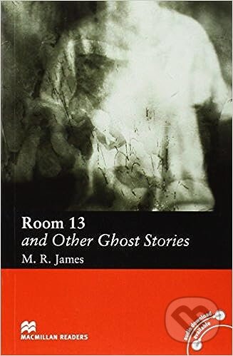 Kniha: Macmillan Readers Elementary: Room 13 and Other Ghost Stories (MacMillan). MacMillan Kniha: Macmillan Readers Elementary: Room 13 and Other Ghost Stories (MacMillan). MacMillan