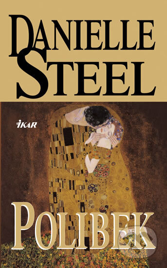 Kniha: Polibek (Danielle Steel). Ikar CZ, 2002 Kniha: Polibek (Danielle Steel). Ikar CZ, 2002