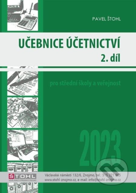 Kniha: Učebnice Účetnictví II. díl 2023 (Pavel Štohl). Štohl - Vzdělávací středisko Znojmo, 2023 Kniha: Učebnice Účetnictví II. díl 2023 (Pavel Štohl). Štohl - Vzdělávací středisko Znojmo, 2023