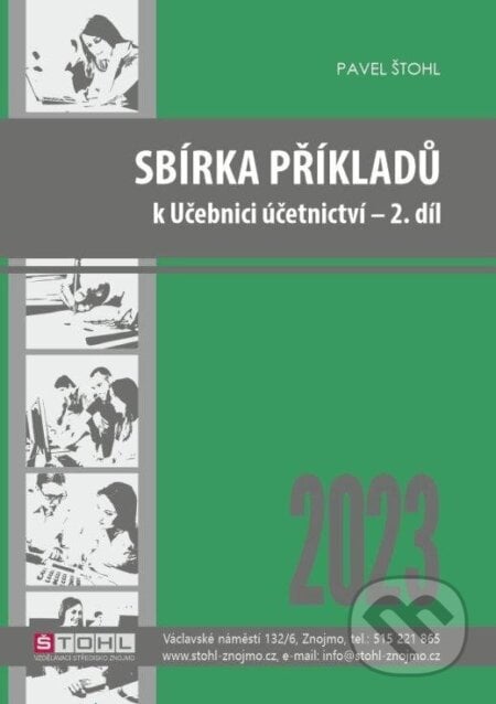 Sbírka příkladů k učebnici účetnictví II. díl 2023 - Pavel Štohl, Štohl - Vzdělávací středisko Znojmo, 2023