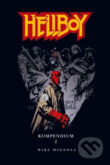 Kniha: Hellboy Kompendium 2 (Mike Mignola). Cross Cult, 2017 Kniha: Hellboy Kompendium 2 (Mike Mignola). Cross Cult, 2017