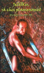 Kniha: Ježíšku, já chci plamenomet 1 (Netopejr). Netopejr, 2000 Kniha: Ježíšku, já chci plamenomet 1 (Netopejr). Netopejr, 2000